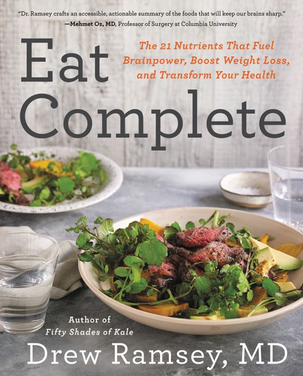 Cover Art for 9780062413437, Eat Complete by Drew Ramsey