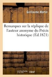 Cover Art for 9782011753922, Remarques Sur La Replique de L’Auteur Anonyme Du Precis Historique de L’Etablissement: Des Capucins Francais a Smyrne, En 1628 by Martin-G