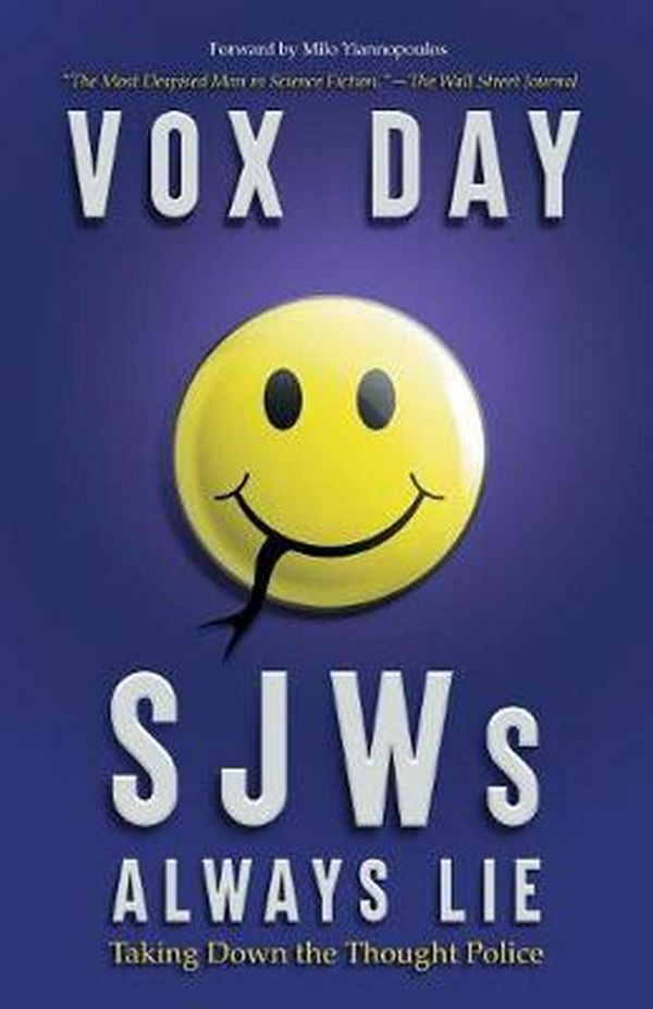 Cover Art for 9789527065686, SJWs Always Lie: Taking Down the Thought Police by Vox Day