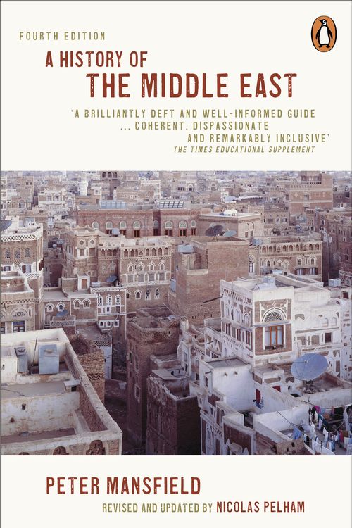 Cover Art for 9780141966571, A History of the Middle East by Peter Mansfield