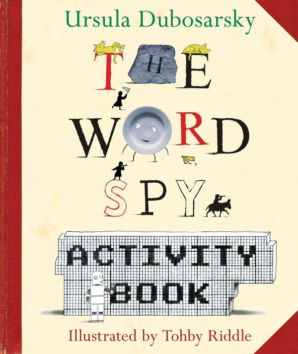 Cover Art for 9780143306139, The Word Spy Activity Book by Ursula Dubosarsky, Tohby Riddle