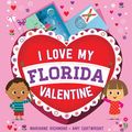 Cover Art for 9781492659846, I Love My Florida Valentine by Marianne Richmond
