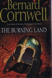 Cover Art for 9781408460023, The Burning Land (Large Print Edition) by Bernard Cornwell