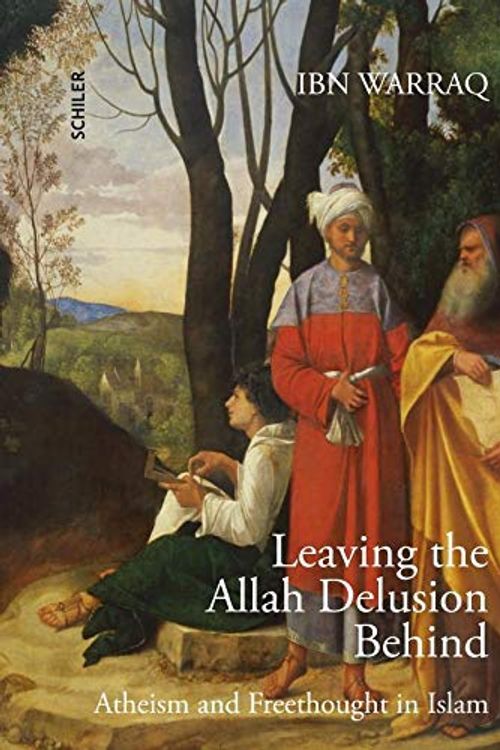 Cover Art for 9783899302561, Leaving the Allah Delusion Behind: Atheism and Freethought in Islam by Ibn Warraq