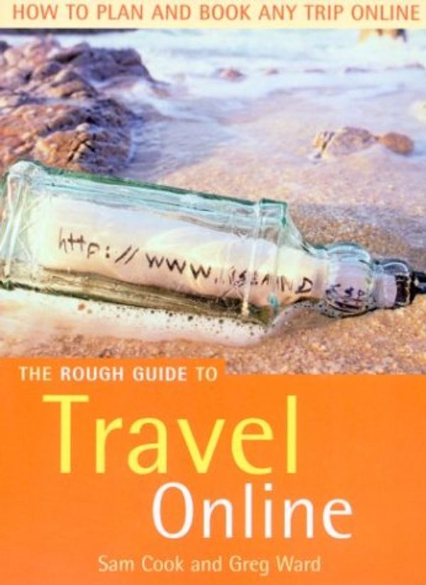 Cover Art for 9781858288628, The Rough Guide to Travel Online (Miniguides S.) by Sam Cook