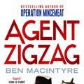Cover Art for 9781408811498, Agent Zigzag by Ben Macintyre