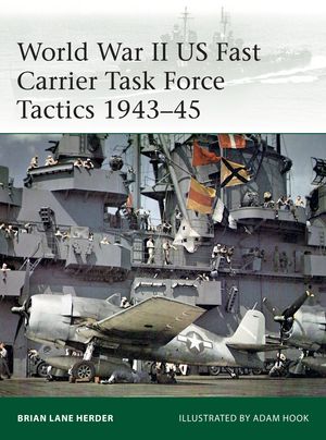 Cover Art for 9781472836564, World War II US Fast Carrier Task Force Tactics (Elite) by Brian Lane Herder