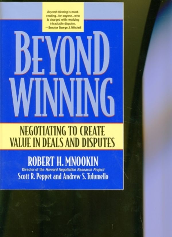 Cover Art for 9780674012318, Beyond Winning by Robert H. Mnookin, Scott R. Peppet, Andrew S. Tulumello
