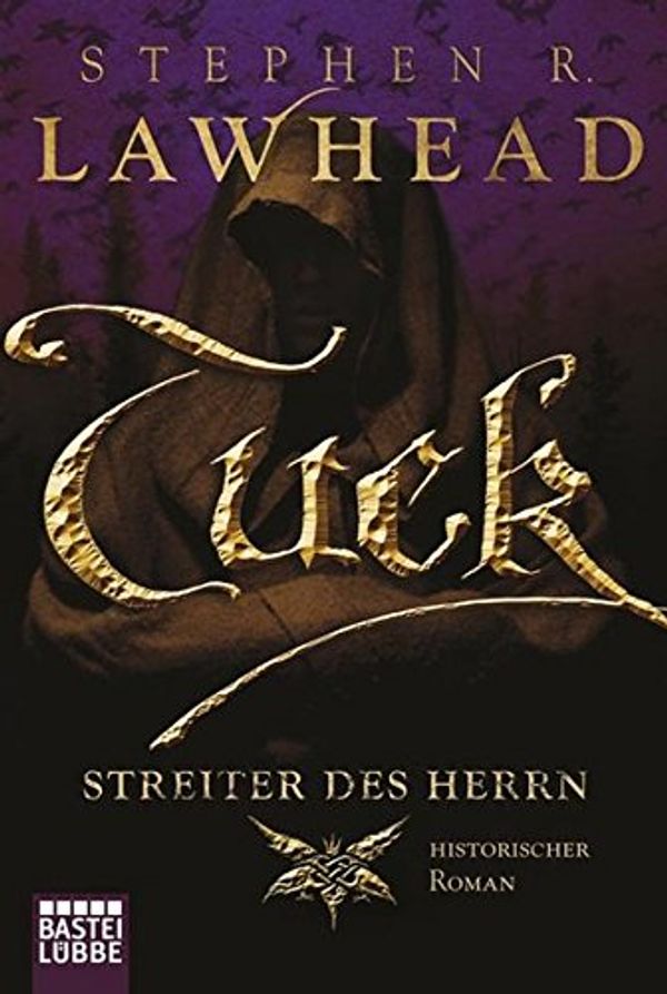 Cover Art for 9783404160372, Tuck - Streiter des Herrn by Stephen R. Lawhead