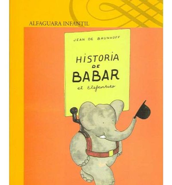 Cover Art for 9789681906627, Historia De Babar, El Elefantito / History of Babar, The Little Elephant by Unknown
