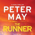 Cover Art for 9781681440774, The Runner (The China Thrillers (5)) by Peter May