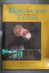 Cover Art for 9781885352545, Beaumont: The Right Side of Texas by Rogayle Franklin
