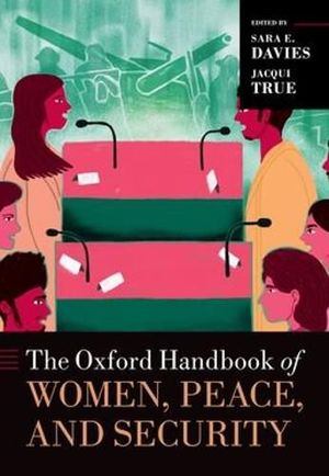 Cover Art for 9780197627709, The Oxford Handbook of Women, Peace, and Security (Oxford Handbooks) by Sara E. Davies, Jacqui True