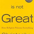 Cover Art for 8601200733327, God Is Not Great by Christopher Hitchens