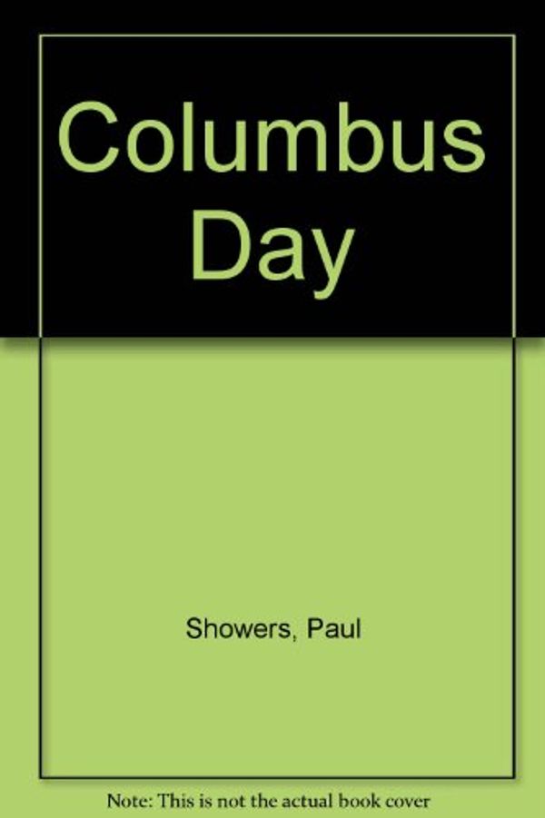 Cover Art for 9780690199826, Columbus Day by Paul Showers