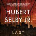 Cover Art for 9781453235393, Last Exit to Brooklyn by Hubert Selby Jr