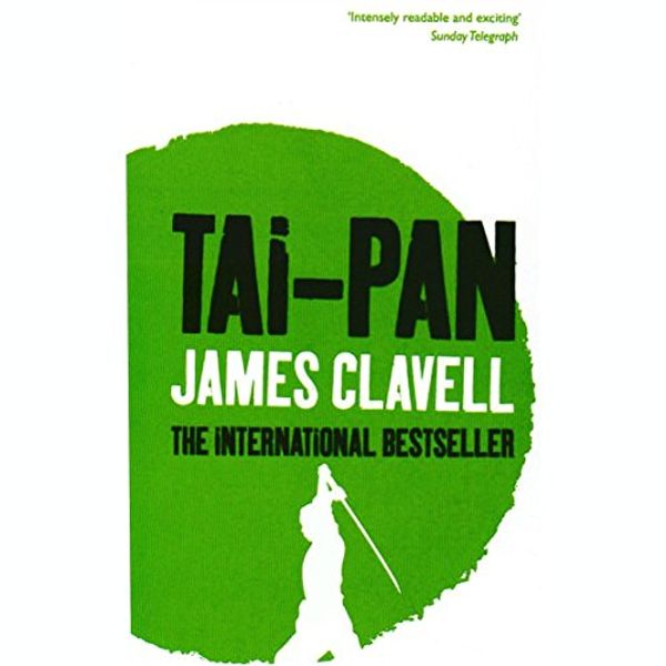 Cover Art for 9781481525053, Tai-Pan: The Epic Novel of the Founding of Hong Kong (Asian Saga) by James Clavell