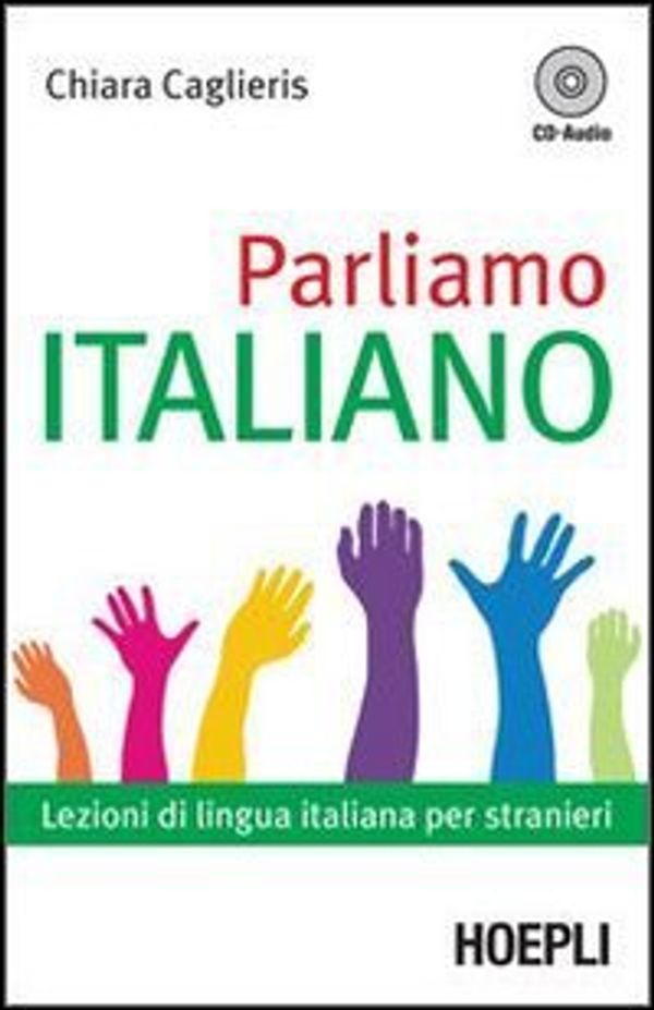 Cover Art for 9788820340964, Parliamo italiano. Lezioni di lingua italiana per stranieri. Con CD Audio by Chiara Caglieris