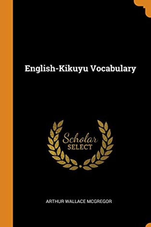 Cover Art for 9780344146619, English-Kikuyu Vocabulary by Arthur Wallace McGregor