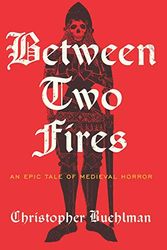 Cover Art for 9798662731349, Between Two Fires by Christopher Buehlman