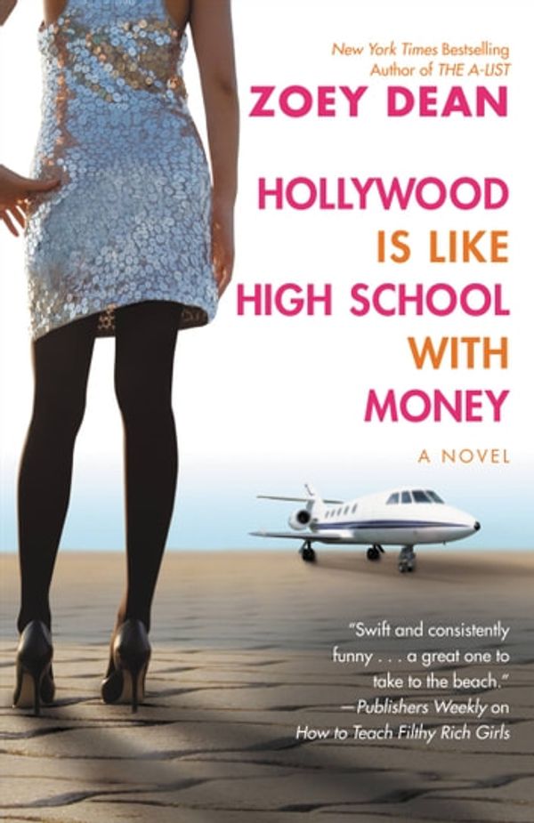 Cover Art for 9780446552103, Hollywood Is like High School with Money by Zoey Dean