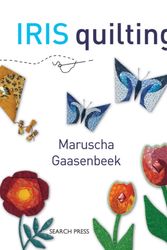 Cover Art for 9781844487868, Iris Quilting by Maruscha Gaasenbeek