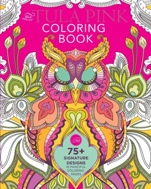Cover Art for 9781440245428, Coloring Tula Pink's World: 75 Coloring Pages of Fabric Designs to Color Your Way to Cool by Tula Pink