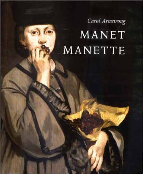 Cover Art for 9780300096583, Manet Manette by Carol Armstrong