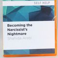 Cover Art for 9781536668582, Becoming the Narcissist's Nightmare by Shahida Arabi