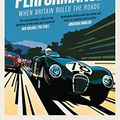 Cover Art for 9781471168468, High Performance: When Britain Ruled the Roads by Peter Grimsdale