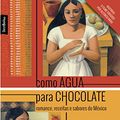 Cover Art for 9788577994342, Como Água Para Chocolate by Laura Esquivel