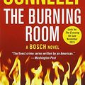 Cover Art for 9781455593330, The Burning Room (A Harry Bosch Novel) by Connelly, Michael: