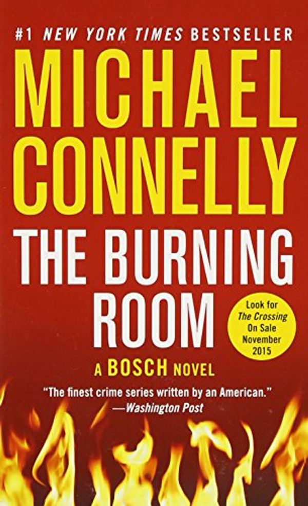 Cover Art for 9781455593330, The Burning Room (A Harry Bosch Novel) by Connelly, Michael: