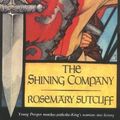 Cover Art for 9780833591586, The Shining Company by Rosemary Sutcliff