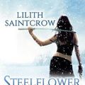 Cover Art for 9780999201312, Steelflower in Snow (The Steelflower Chronicles) by Lilith Saintcrow