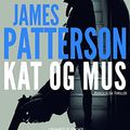 Cover Art for B07MBHB1TK, Kat og mus (Alex Cross) (Danish Edition) by Patterson, James