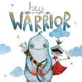 Cover Art for 9780648488804, Hey Warrior by Karen Young