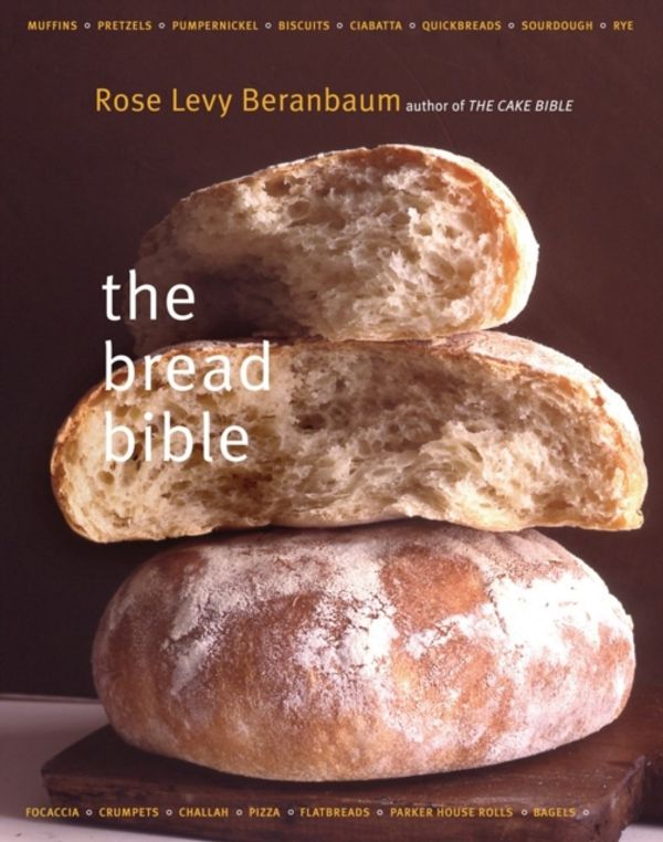 Cover Art for 9780393057942, The Bread Bible by Rose Levy Beranbaum