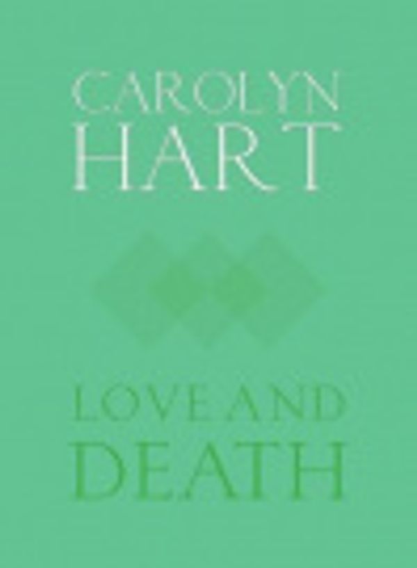 Cover Art for 9780449807361, Love and Death [Audio] by Carolyn G Hart, Kate Reading
