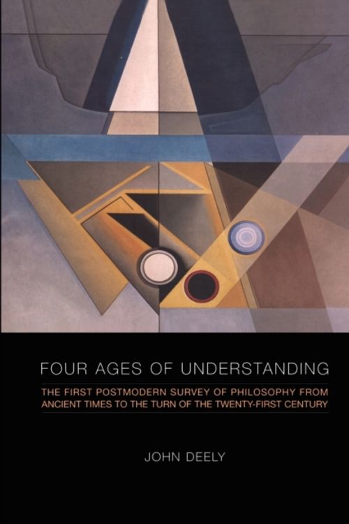 Cover Art for 9781442613010, Four Ages of Understanding by John Deely