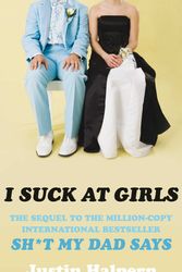 Cover Art for 9780752227986, I Suck At Girls by Justin Halpern