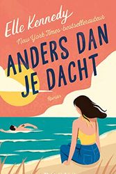 Cover Art for 9789021463995, Anders dan je dacht: Avalon Bay 1 by Elle Kennedy