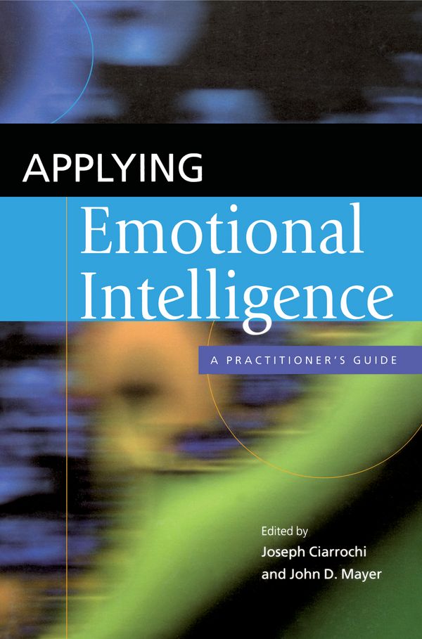 Cover Art for 9781317709992, Applying Emotional Intelligence by Joseph Ciarrochi, John D. Mayer