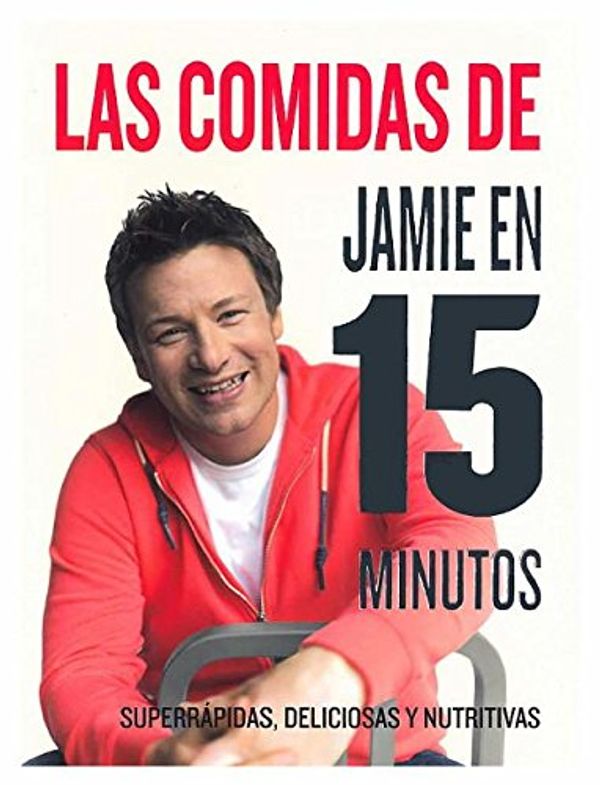 Cover Art for 9788415541493, Las Comidas de Jamie Oliver En 15 Minutos (Jaime's 15-Minute Meals) by Jamie Oliver