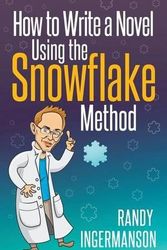 Cover Art for 9781500574055, How to Write a Novel Using the Snowflake Method: 1 (Advanced Fiction Writing) by Randy Ingermanson