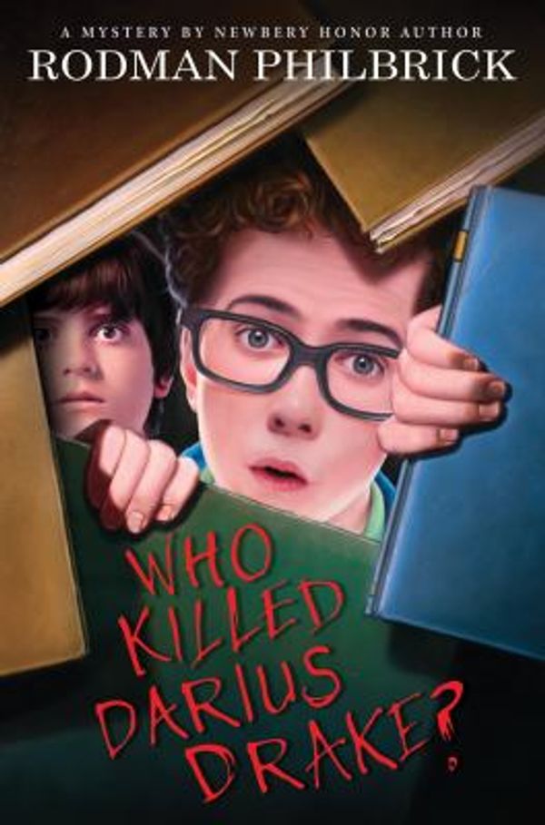 Cover Art for 9780545789783, Who Killed Darius Drake?A Mystery by W R Philbrick