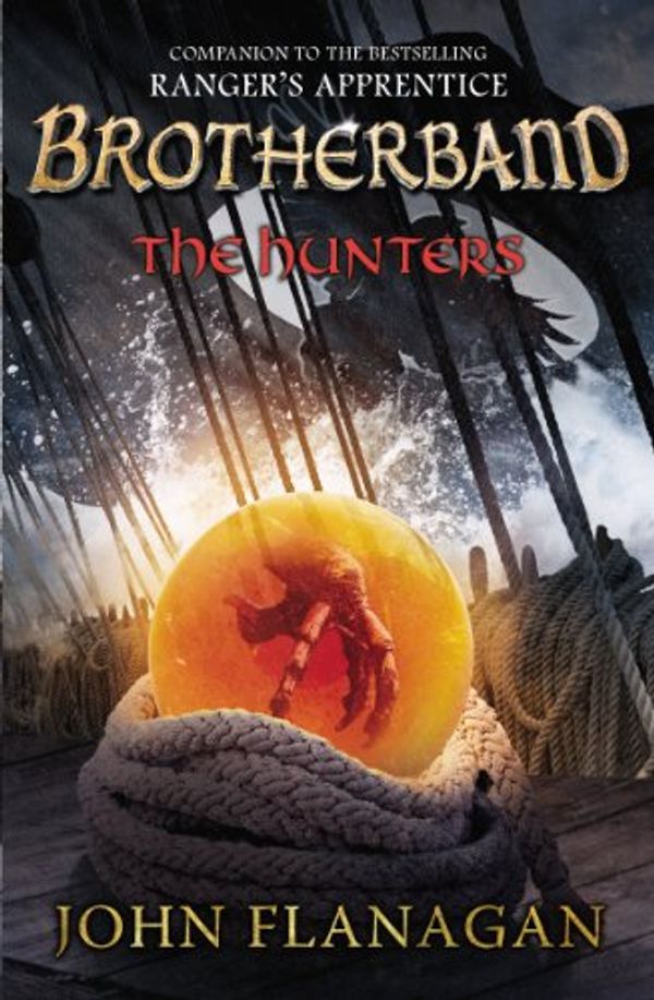 Cover Art for B0090UMLG2, The Hunters by John Flanagan