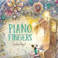 Cover Art for 9781529502510, Piano Fingers by Caroline Magerl