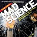 Cover Art for B01FJ1HJMG, Theo Gray's Mad Science: Experiments You Can Do at Home - But Probably Shouldn't by Theodore Gray(2011-05-25) by Theodore Gray