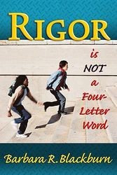 Cover Art for 9781596670921, Rigor Is Not a Four-Letter Word by Barbara R. Blackburn